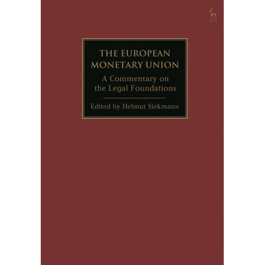 The European Monetary Union: A Commentary on the Legal Foundations